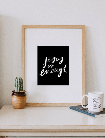 Print: Jesus Is Enough, 8x10