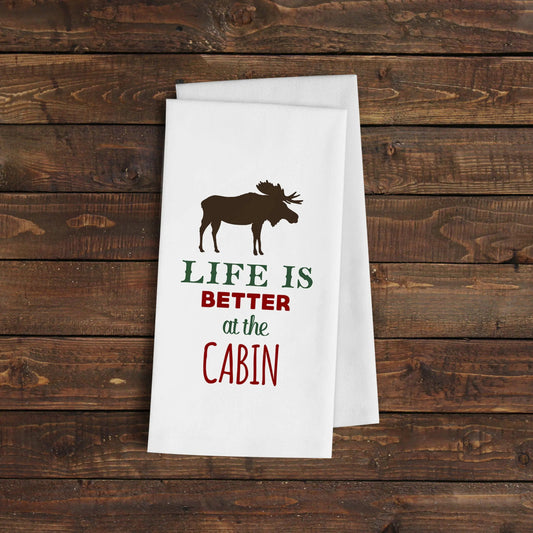 Cabin Kitchen Towel - Life is Better at the Cabin Flour Sack Towel - Cabin Decor
